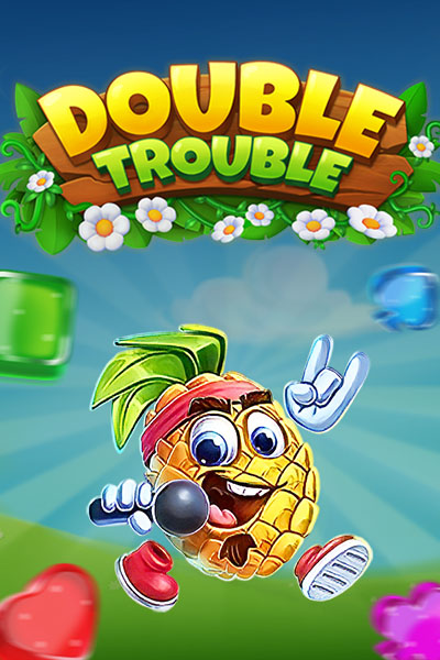 Double Trouble