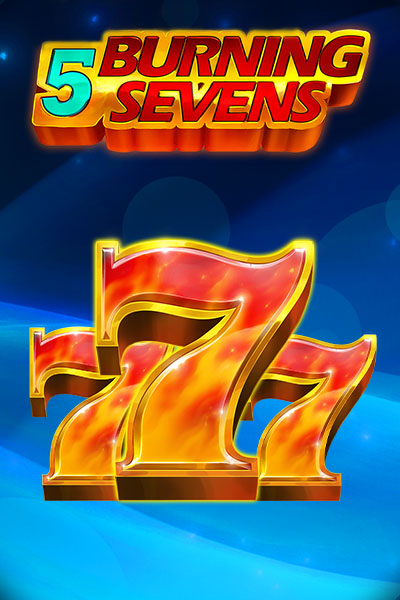 5 Burning Sevens